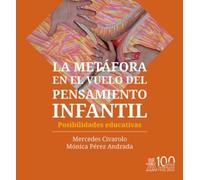 LA METÁFORA EN EL VUELO DEL PENSAMIENTO INFANTIL. POSIBILIDADES EDUCATIVAS (Reggio Emilia)