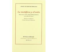 La Metafora Y El Mito: Las Fascinantes Intuiciones De La Religios Idad