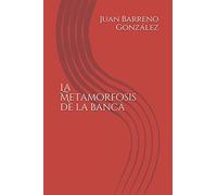 La Metamorfosis de la banca