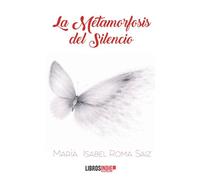 La metamorfosis del silencio