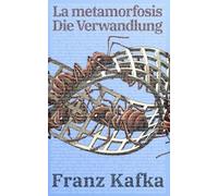 La Metamorfosis - Die Verwandlung: Texto paralelo bilingüe - Zweisprachige Ausgabe: Alemán - Español / Deutsch - Spanisch: 24 (Ediciones Bilingües)