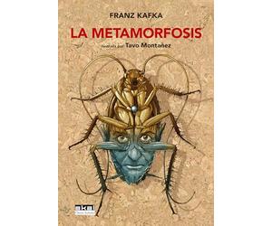 La metamorfosis. Ilustrada por Tavo Montañez: 19 (Clásicos ilustrados)
