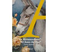 “La Metamorfosis”o “El Asno de Oro” (Akasha Narrativa)