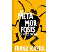 La metamorfosis y otros cuentos (edición especial en tapa dura) (Best Seller | Ediciones Conmemorativas)