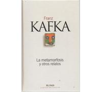 La Metamorfosis y Otros Relatos
