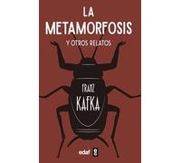 La Metamorfosis. Y otros relatos (Biblioteca Edaf)