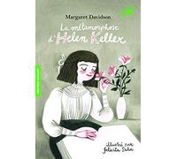 La métamorphose d'Helen Keller
