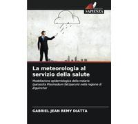 La meteorologia al servizio della salute: Modellazione epidemiologica della malaria (parassita Plasmodium falciparum) nella regione di Ziguinchor