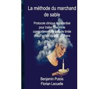 La méthode du marchand de sable: Protocole clinique standardisé pour traiter l insomnie comportementale de type limite chez l enfant de plus de 3 ans: 1.0