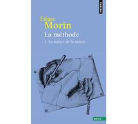 La Méthode - Livre 1: La Nature de la nature (Points Essais, 1)