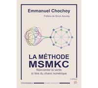 La méthode MSMKC: Réinventer la vente à l'ère du chaos numérique (Angle)