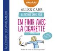 La Méthode Simple Pour En Finir Avec La Cigarette (audiolibro)