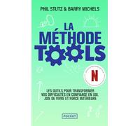 La méthode Tools: Les outils pour transformer vos difficultés en confiance en soi, joie de vivre et force intérieure