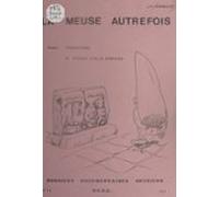 La Meuse Autrefois (1). Préhistoire Et Époque Gallo-romaine (ebook)