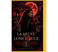 La Meute de la Lune Rouge: Tome I - Le Destin de Yana