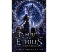 La Meute des Étoiles: Tome 5 - La Reine des Meutes Stellaires (La Meute des Étoiles ( Reverse harem léger / meute d’Alphas protecteurs - Oméga élue ))