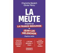 La Meute: Enquête sur La France insoumise de Jean-Luc Mélenchon