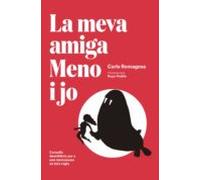 La Meva Amiga Meno I Jo: Consells desinhibits per a una menopausa en tota regla (Altres Angle)