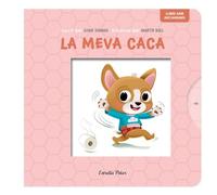 La meva caca. Llibre amb mecanismes