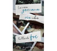 La meva germana viu sobre la llar de foc: 36 (La Galera jove)