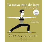 La meva guia de ioga: Teoria i pràctica, pas a pas: 2 (La veu d'Helios)