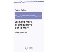 La Meva Mare Es Preguntava Per La Mort