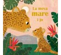 La meva mare i jo