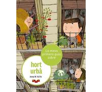 La meva primera guia sobre l'hort urbà: 13 (Guies)
