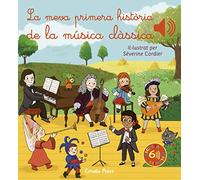 La meva primera història de la música clàssica (Llibres de sons)