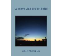 La meva vida des del balcó