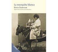 La mezquita blanca | Sofia Samatar, Cristina Lizarbe