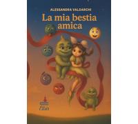La Mia Bestia Amica (Il Mondo di Noi Due)