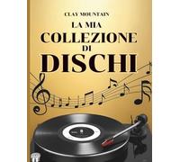 LA MIA COLLEZIONE DI DISCHI: QUALE ALBUM O ARTISTA HAI NELLA TUA COLLEZIONE?