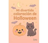 La mia colorazione di Halloween: Un libro di disegni da colorare pieni di magia e dolcezza autunnale per bambini