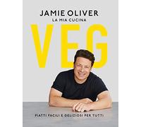 La mia cucina veg. Piatti facili e deliziosi per tutti (TEA Varia)