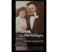 La Mia Famiglia: Grandma, Grandpa and Me