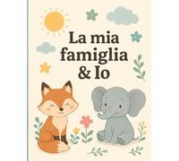 La mia famiglia & Io - Il mio diario speciale