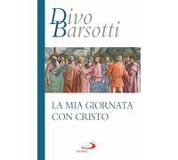La mia giornata con Cristo (Azione e vita)