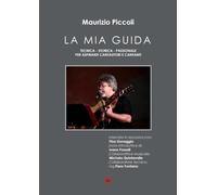 La mia guida: Tecnica-Storica-Passionale-per aspiranti cantautori e cantanti (Artes)