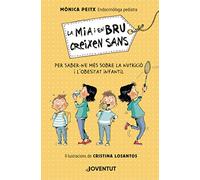 La Mia i en Bru creixen sans (CONOCER Y COMPRENDER)