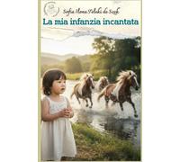 La mia infanzia incantata