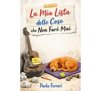 La Mia Lista delle Cose che Non Farò Mai (Aspettative & Delusioni)