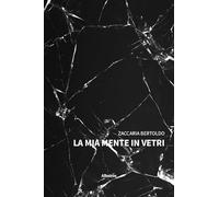 La mia mente in vetri (Nuove voci)