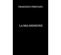 LA MIA MISSIONE