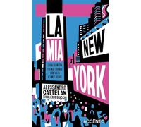 La mia New York. Guida definitiva per non tornare ogni volta a Times Square (Dieresi)