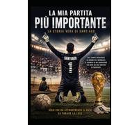 La mia partita più importante: La storia vera di Santiago