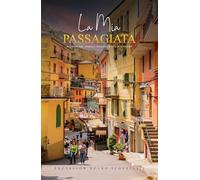 La Mia Passagiata: A Culinary Stroll Through Italy's Heart
