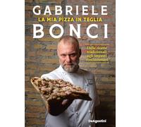 La mia pizza in teglia. Dalle ricette tradizionali agli impasti rivoluzionari (Varia)