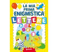 La mia prima enigmistica. Lettere (Enigmistica e tempo libero)