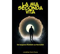 La mia seconda vita: Die langsame Rückkehr zur Normalität